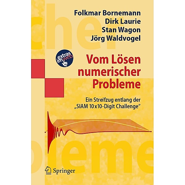 Vom Lösen numerischer Probleme / Masterclass, Folkmar Bornemann, Dirk Laurie, Stan Wagon, Jörg Waldvogel