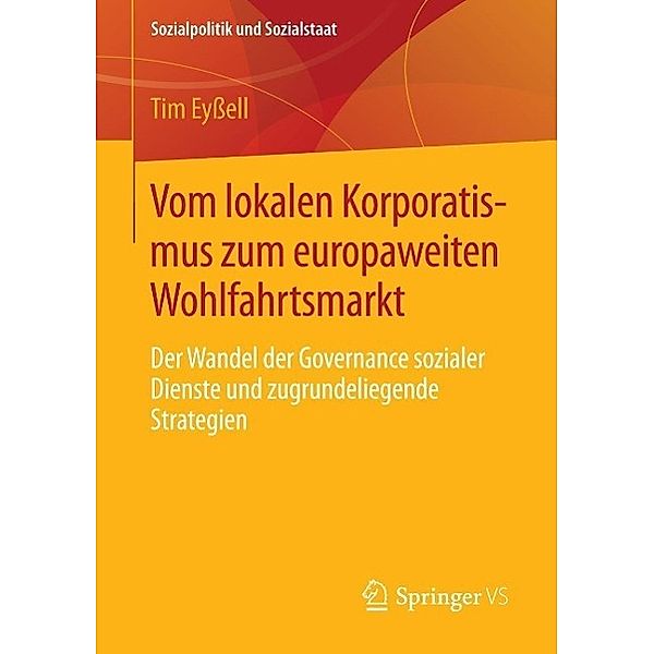 Vom lokalen Korporatismus zum europaweiten Wohlfahrtsmarkt / Sozialpolitik und Sozialstaat, Tim Eyssell