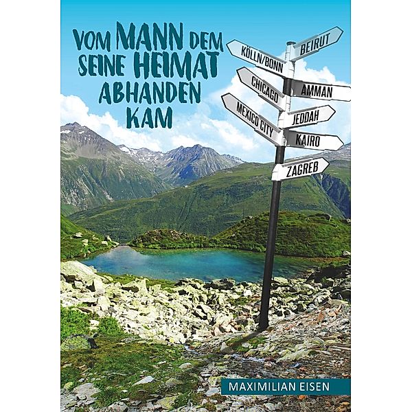 Vom Mann, dem seine Heimat abhanden kam, Maximilian Eisen