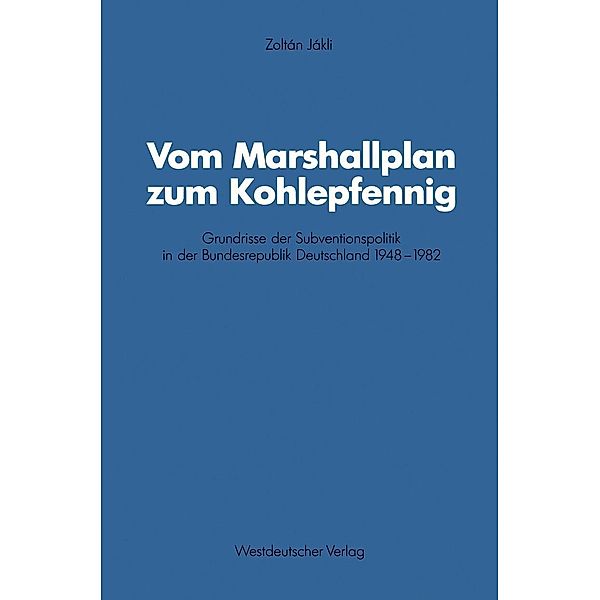Vom Marshallplan zum Kohlepfennig / Schriften des Zentralinstituts für sozialwiss. Forschung der FU Berlin