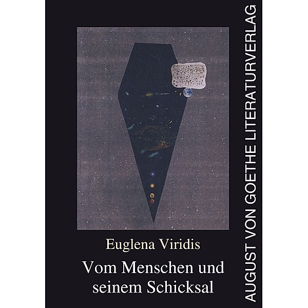 Vom Menschen und seinem Schicksal, Euglena Viridis