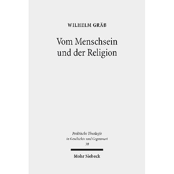 Vom Menschsein und der Religion, Wilhelm Gräb