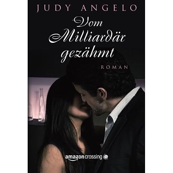 Vom Milliardär gezähmt, Judy Angelo