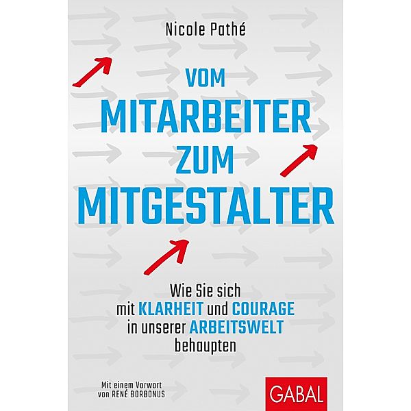 Vom Mitarbeiter zum Mitgestalter / Dein Business, Nicole Pathé