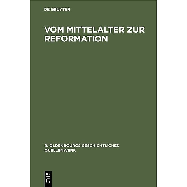 Vom Mittelalter zur Reformation