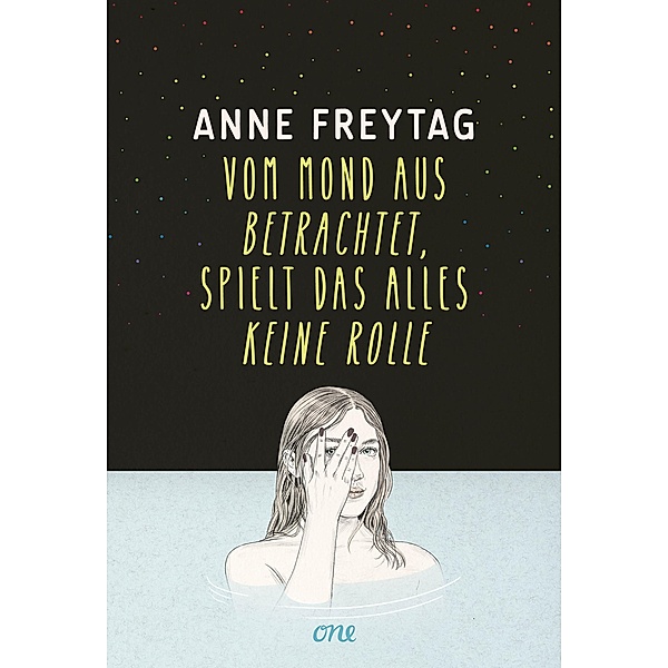 Vom Mond aus betrachtet, spielt das alles keine Rolle, Anne Freytag