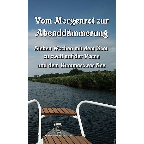 Vom Morgenrot zur Abenddämmerung / Vom Leben auf dem Boot zu zweit Bd.3, Dunja Bruder