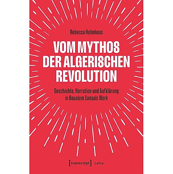Vom Mythos der algerischen Revolution / Lettre, Rebecca Hohnhaus