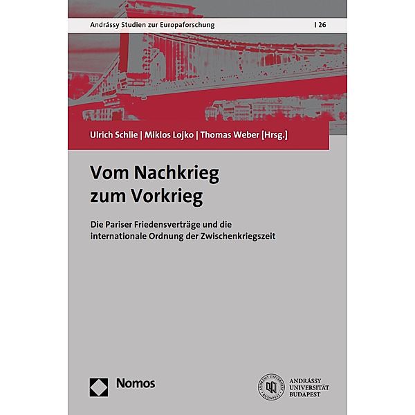 Vom Nachkrieg zum Vorkrieg / Andrássy Studien zur Europaforschung Bd.26