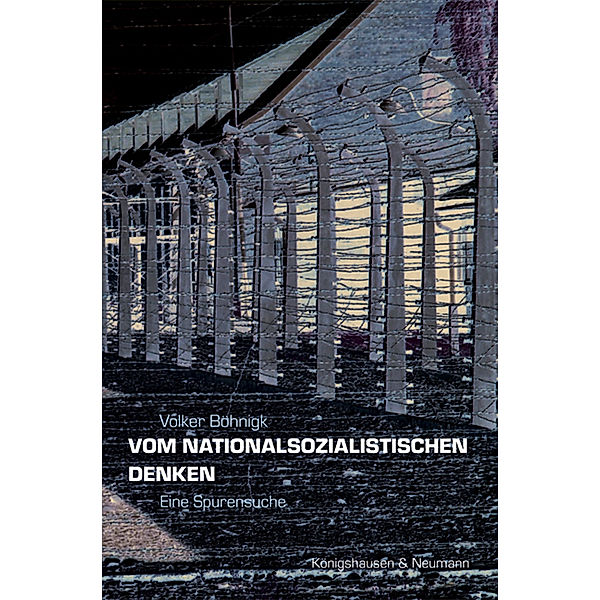 Vom nationalsozialistischen Denken, Volker Böhnigk