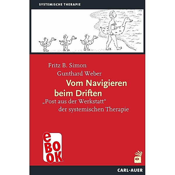 Vom Navigieren beim Driften / Systemische Therapie, Fritz B. Simon, Gunthard Weber