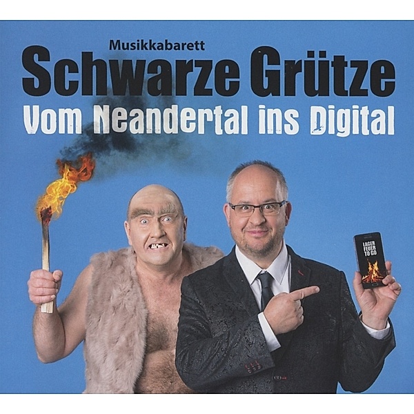 Vom Neandertal ins Digital,Audio-CD, Schwarze Grütze