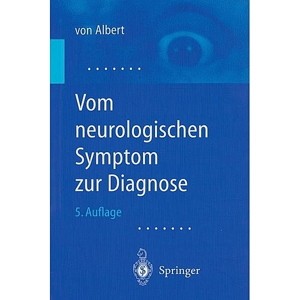 Vom neurologischen Symptom zur Diagnose, Hans-Henning von Albert