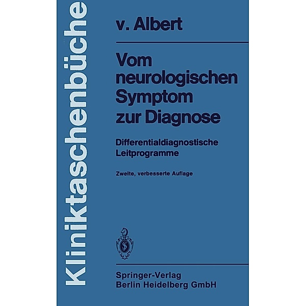 Vom neurologischen Symptom zur Diagnose / Kliniktaschenbücher, Hans-Henning von Albert