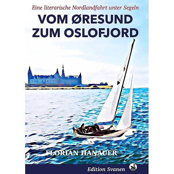 Vom Öresund zum Oslofjord, Florian Hanauer