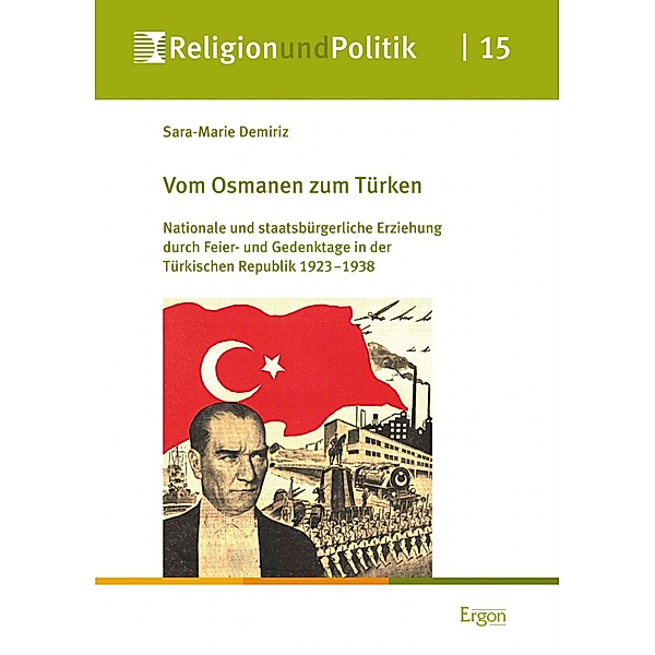 Vom Osmanen zum Türken / Religion und Politik Bd.15, Sara-Marie Demiriz