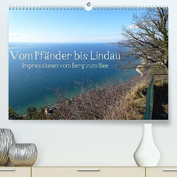 Vom Pfänder nach Lindau (Premium, hochwertiger DIN A2 Wandkalender 2023, Kunstdruck in Hochglanz), Manfred Kepp