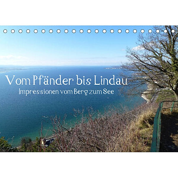 Vom Pfänder nach Lindau (Tischkalender 2022 DIN A5 quer), Manfred Kepp