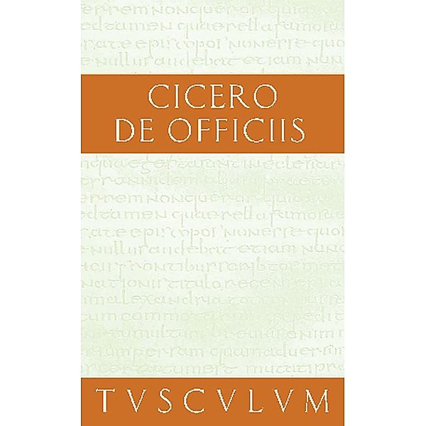 Vom pflichtgemässen Handeln / De officiis / Sammlung Tusculum, Cicero