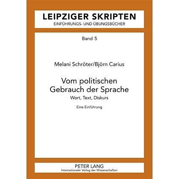 Vom politischen Gebrauch der Sprache, Melanie Schröter, Björn Carius