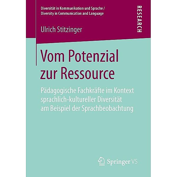 Vom Potenzial zur Ressource / Diversität in Kommunikation und Sprache / Diversity in Communication and Language, Ulrich Stitzinger