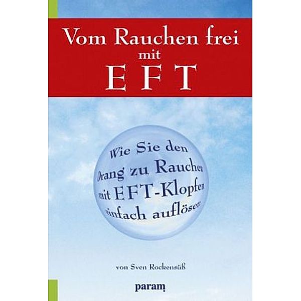 Vom Rauchen frei mit EFT, Sven Rockensüss