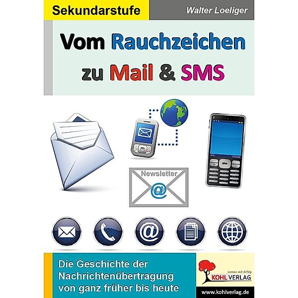 Vom Rauchzeichen zu Mail & SMS, Walter Loeliger
