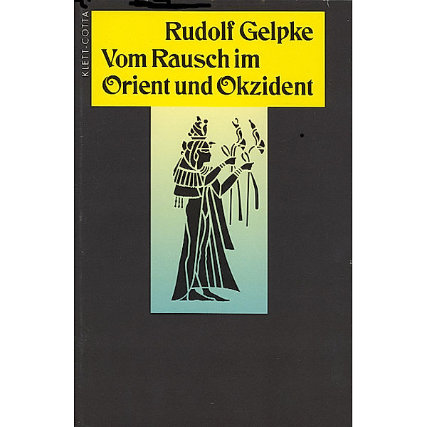 Vom Rausch im Orient und Okzident, Rudolf Gelpke