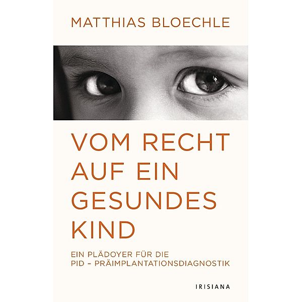 Vom Recht auf ein gesundes Kind, Matthias Bloechle