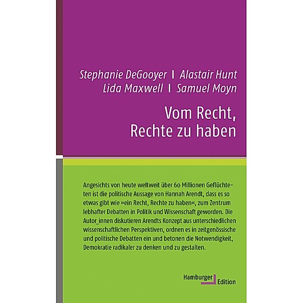 Vom Recht, Rechte zu haben / kleine reihe - kurze Interventionen zu aktuellen Themen, Stephanie DeGooyer, Alastair Hunt, Lida Maxwell, Samuel Moyn