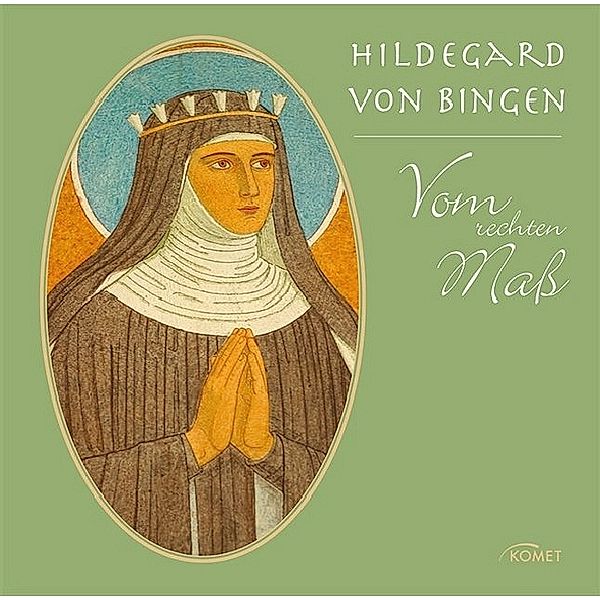 Vom rechten Maß, Hildegard von Bingen