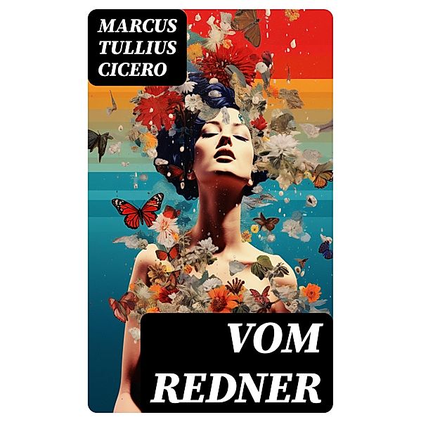 Vom Redner, Marcus Tullius Cicero