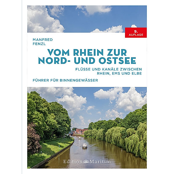 Vom Rhein zur Nord- und Ostsee, Manfred Fenzl