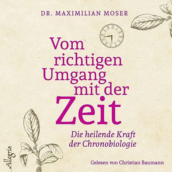 Vom richtigen Umgang mit der Zeit, Maximilian Moser