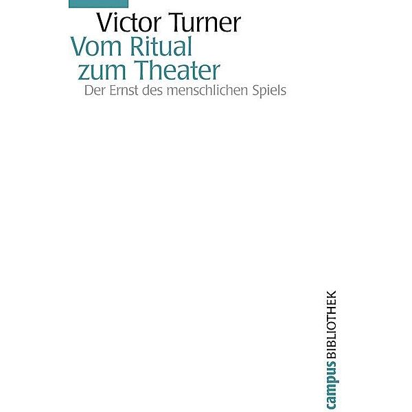 Vom Ritual zum Theater / Campus Bibliothek, Victor Turner
