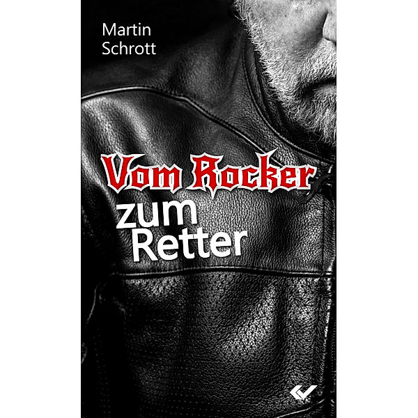 Vom Rocker zum Retter, Martin Schrott