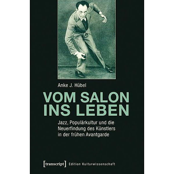 Vom Salon ins Leben / Edition Kulturwissenschaft Bd.76, Anke J. Hübel