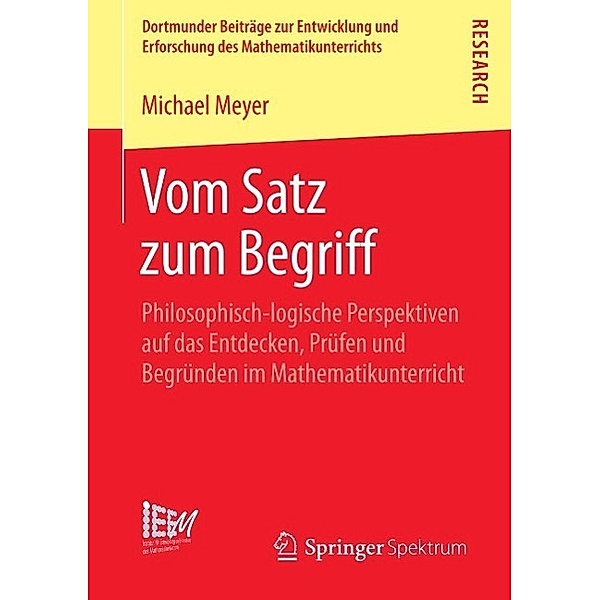 Vom Satz zum Begriff / Dortmunder Beiträge zur Entwicklung und Erforschung des Mathematikunterrichts Bd.18, Michael Meyer