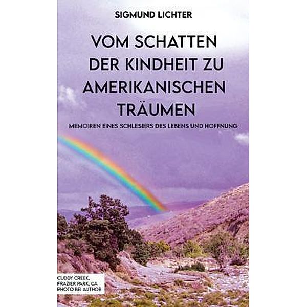 VOM SCHATTEN DER KINDHEIT ZU AMERIKANISCHEN TRÄUMEN, Sigmund Lichter