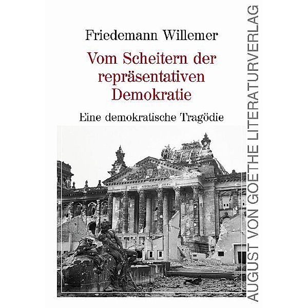 Vom Scheitern der repräsentativen Demokratie, Friedemann Willemer