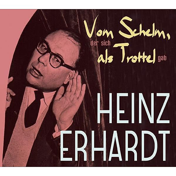 Vom Schelm,Der Sich Als Trottel Gab, Heinz Erhardt