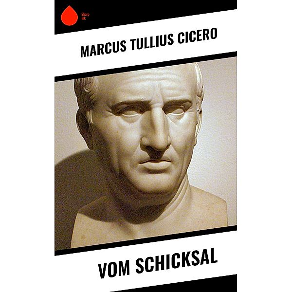 Vom Schicksal, Marcus Tullius Cicero