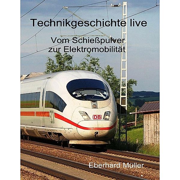 Vom Schiesspulver zur Elektromobilität, Eberhard Müller