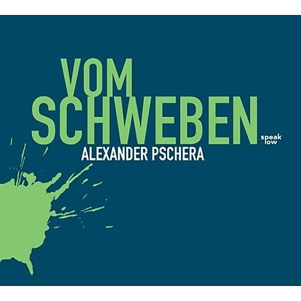 Vom Schweben, Audio-CD, Alexander Pschera