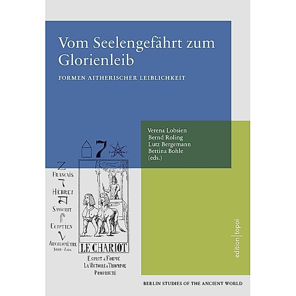 Vom Seelengefährt zum Glorienleib