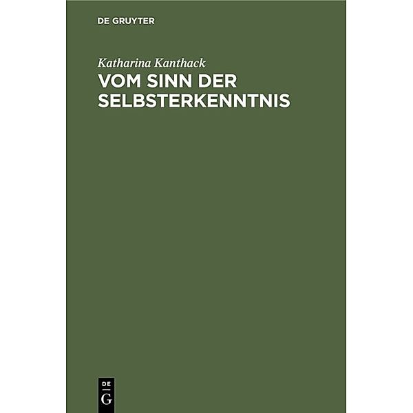 Vom Sinn der Selbsterkenntnis, Katharina Kanthack