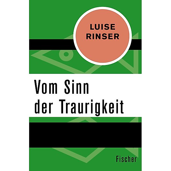 Vom Sinn der Traurigkeit, Luise Rinser