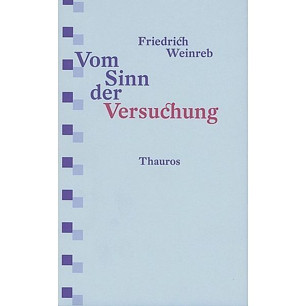 Vom Sinn der Versuchung, Friedrich Weinreb