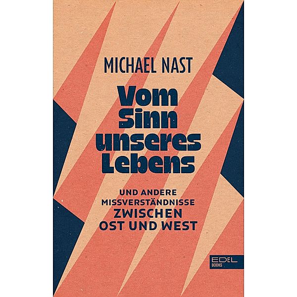 Vom Sinn unseres Lebens, Michael Nast