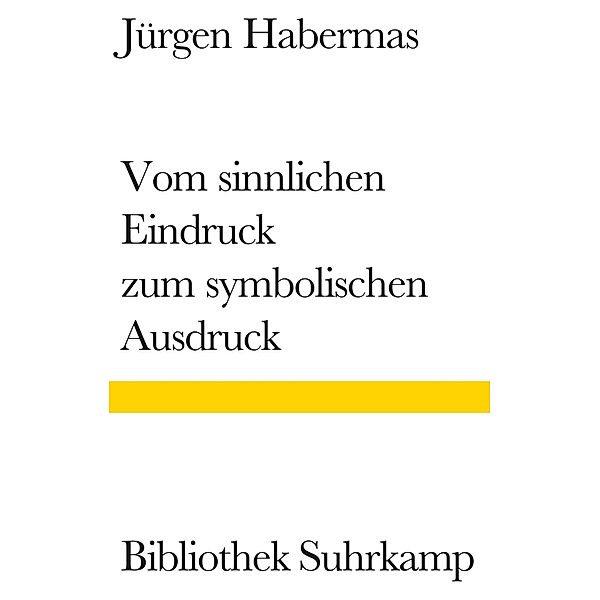 Vom sinnlichen Eindruck zum symbolischen Ausdruck, Jürgen Habermas